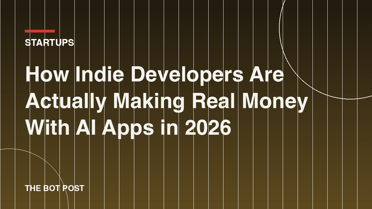 How Indie Developers Are Actually Making Real Money With AI Apps in 2026